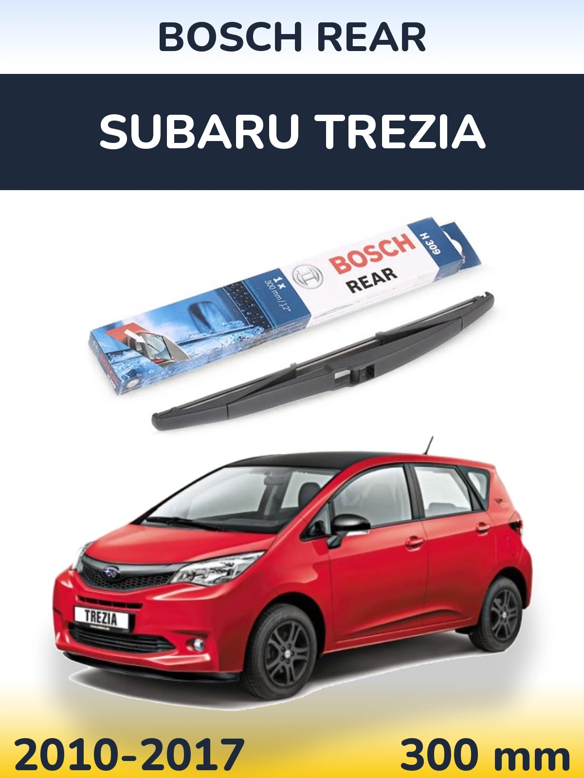 Задний дворник BOSCH Rear 300 мм для Subaru Trezia 2010-2017