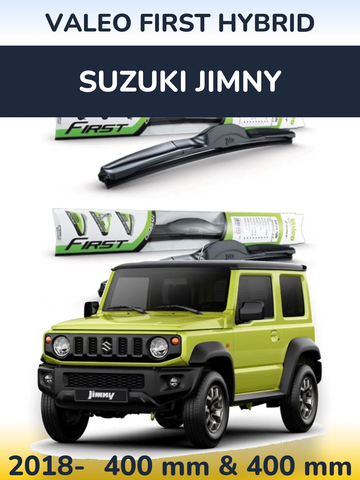 Front wiper blade set Valeo First Hybrid 400 & 400 mm for Suzuki Jimny 2018-2026