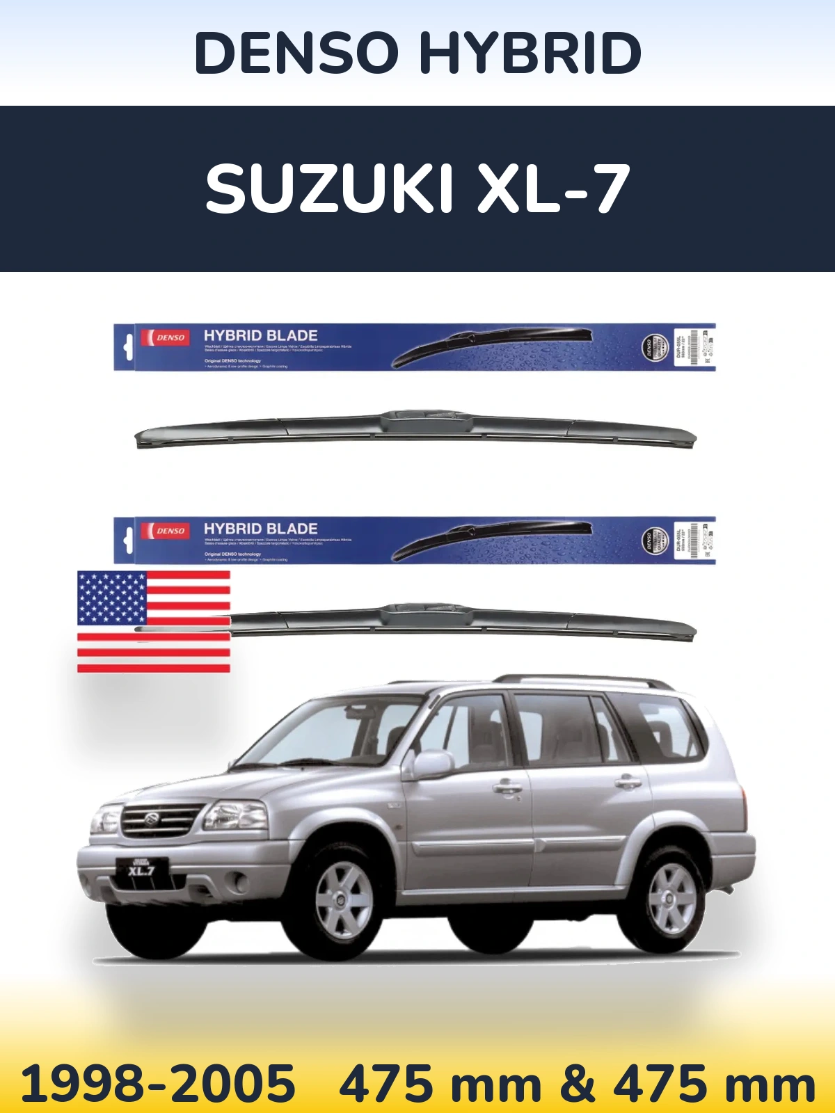 Front wiper blade set Denso Hybrid 475 & 475 mm for Suzuki XL-7 1998-2005