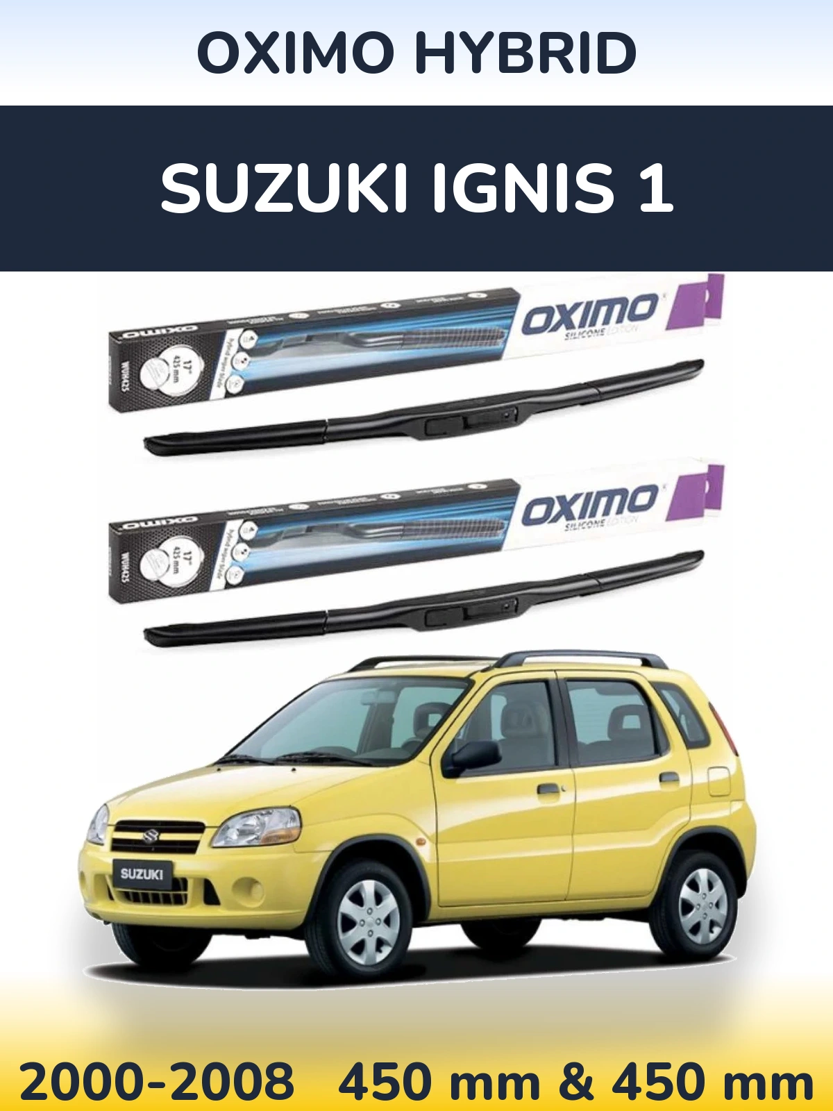 Комплект передніх щіток Oximo Hybrid 450 & 450 мм для Suzuki Ignis 1 2000-2008