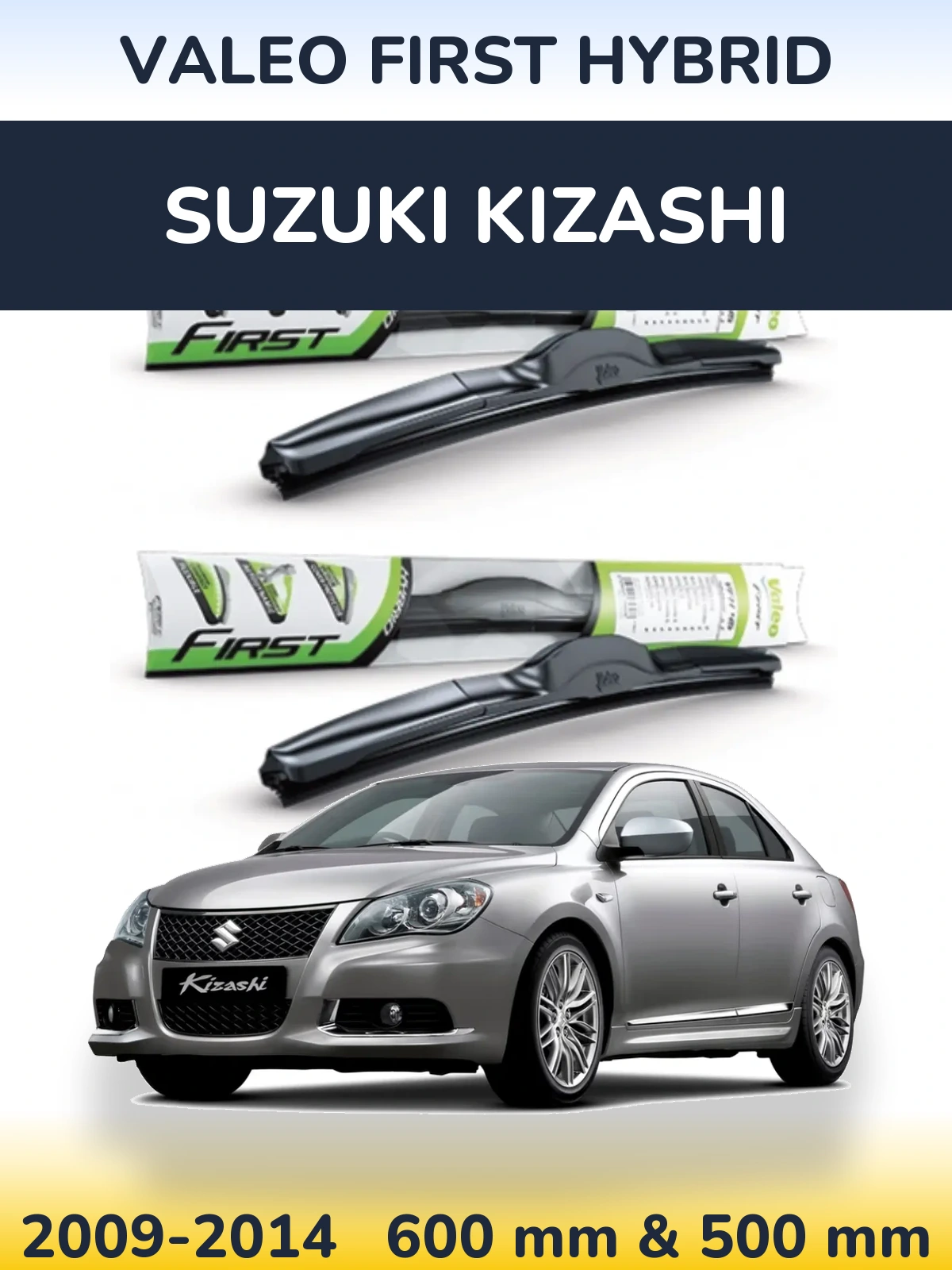 Front wiper blade set Valeo First Hybrid 600 & 500 mm for Suzuki Kizashi 2009-2014
