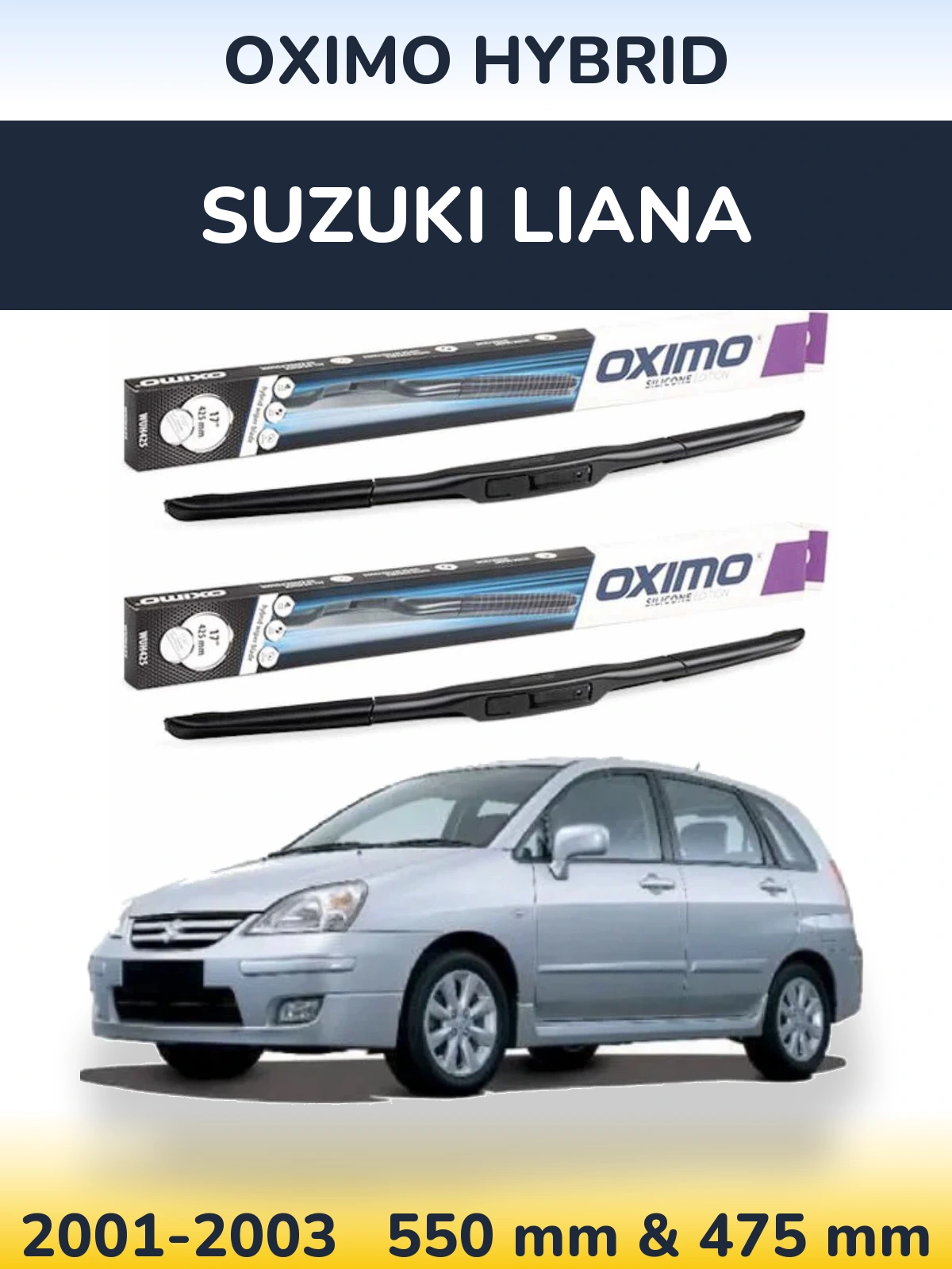 Front wiper blade set Oximo Hybrid 550 & 475 mm for Suzuki Liana 2001-2003