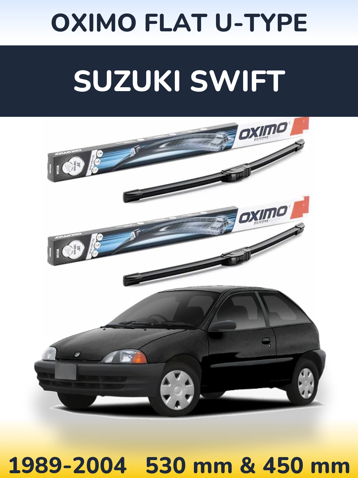Комплект передніх щіток Oximo Flat U-type 530 & 450 мм для Suzuki Swift 1989-2004