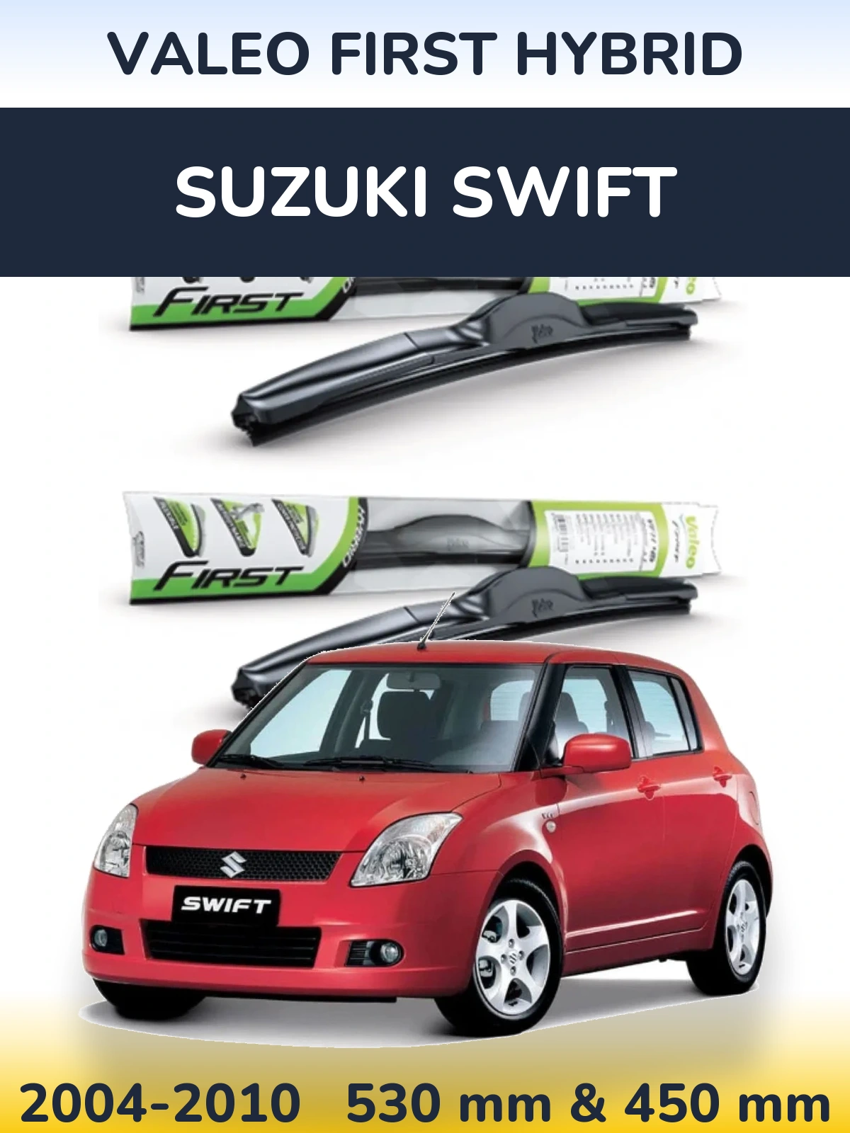 Комплект передних дворников Valeo First Hybrid 530 & 450 мм для Suzuki Swift 2004-2010