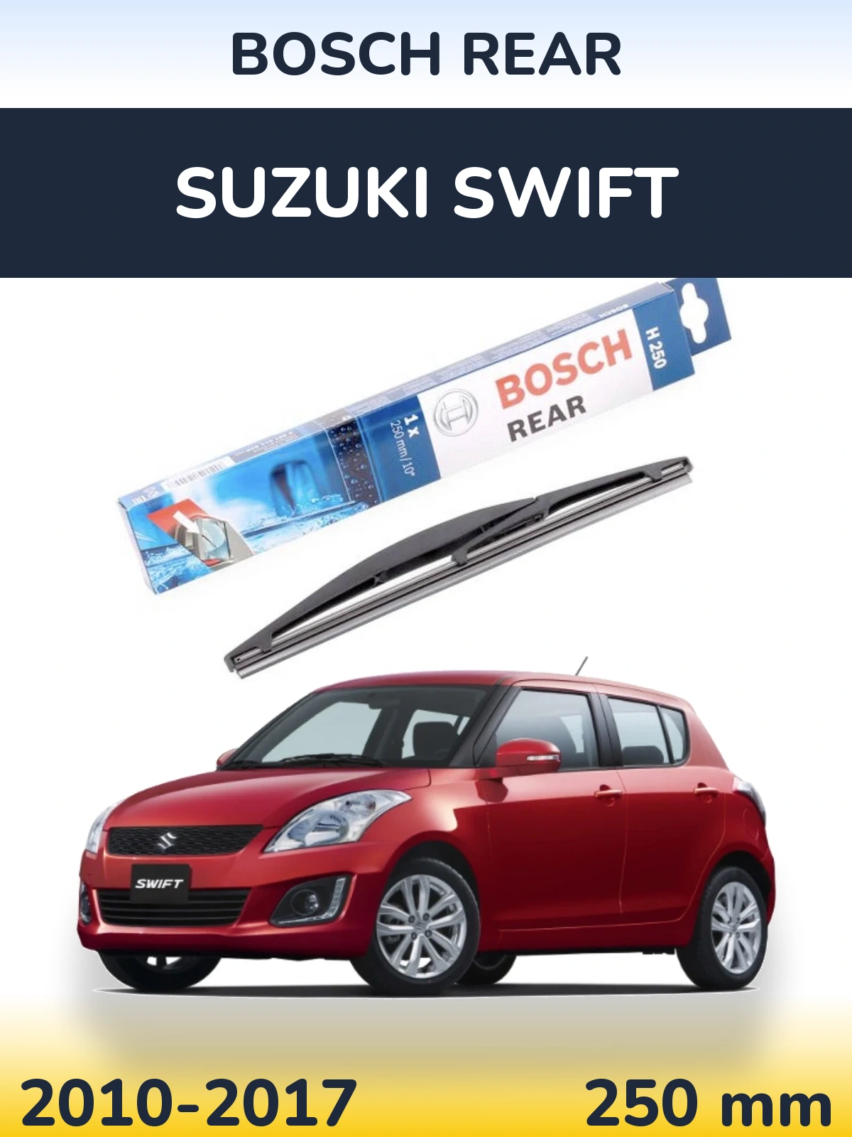 Rear wiper blade BOSCH Rear 250 mm for Suzuki Swift 2010-2017