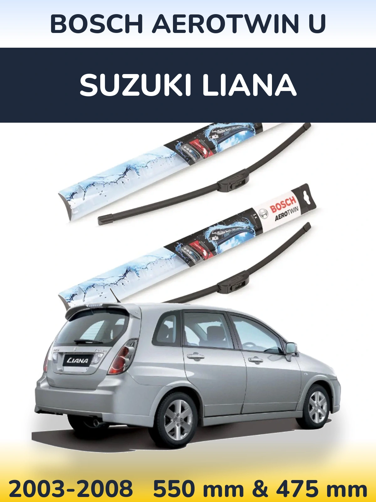 Front wiper blade set BOSCH AeroTwin U 550 & 475 mm for Suzuki Liana 2003-2008
