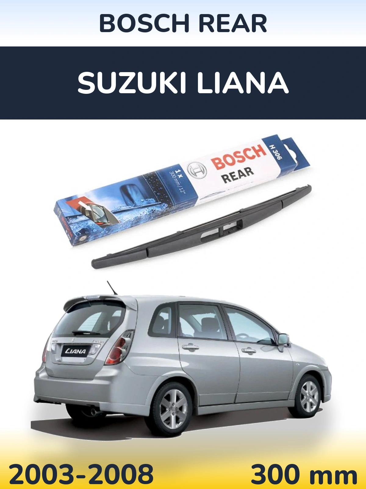 Rear wiper blade BOSCH Rear 300 mm for Suzuki Liana 2003-2008
