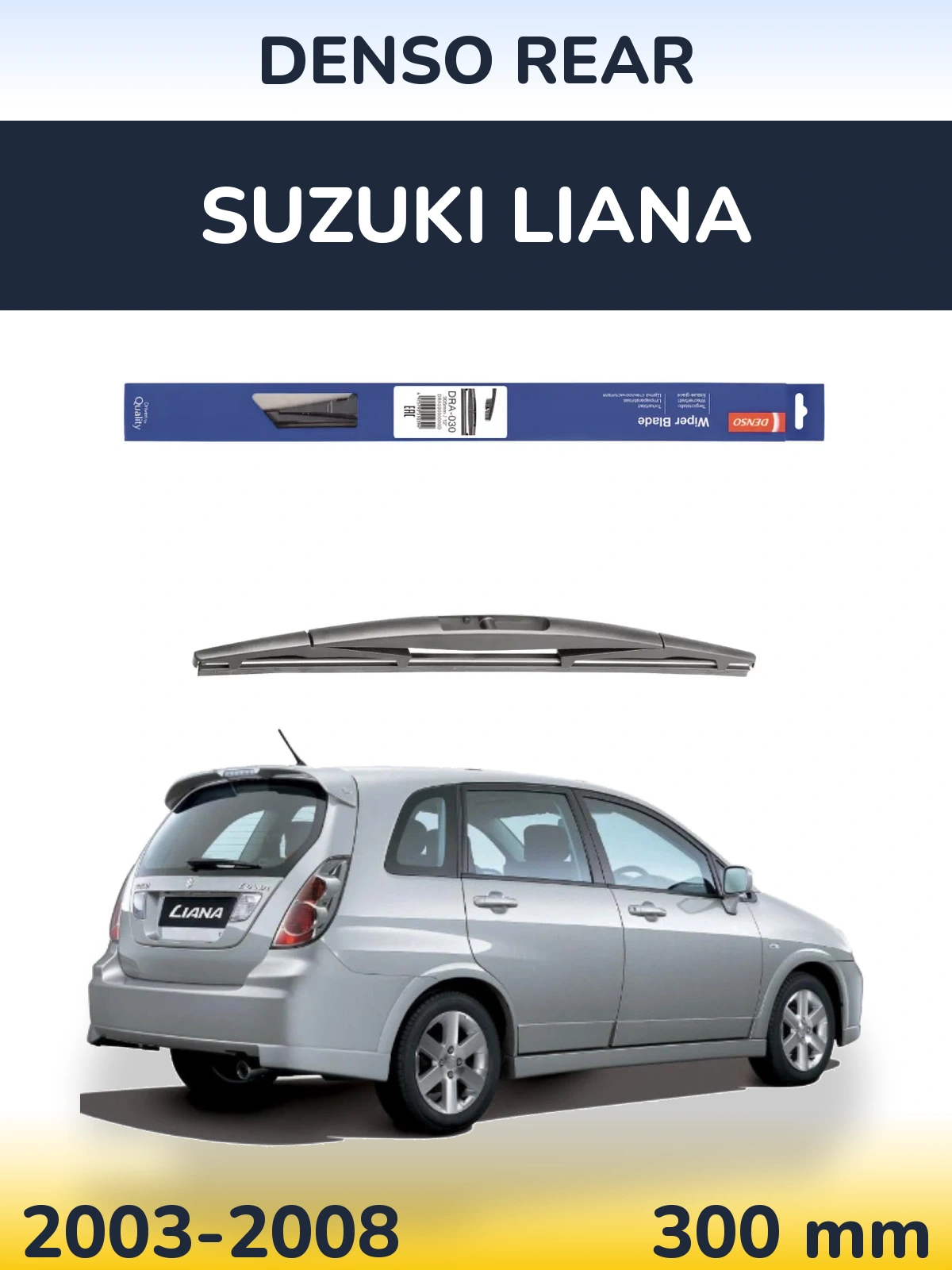 Rear wiper blade Denso Rear 300 mm for Suzuki Liana 2003-2008