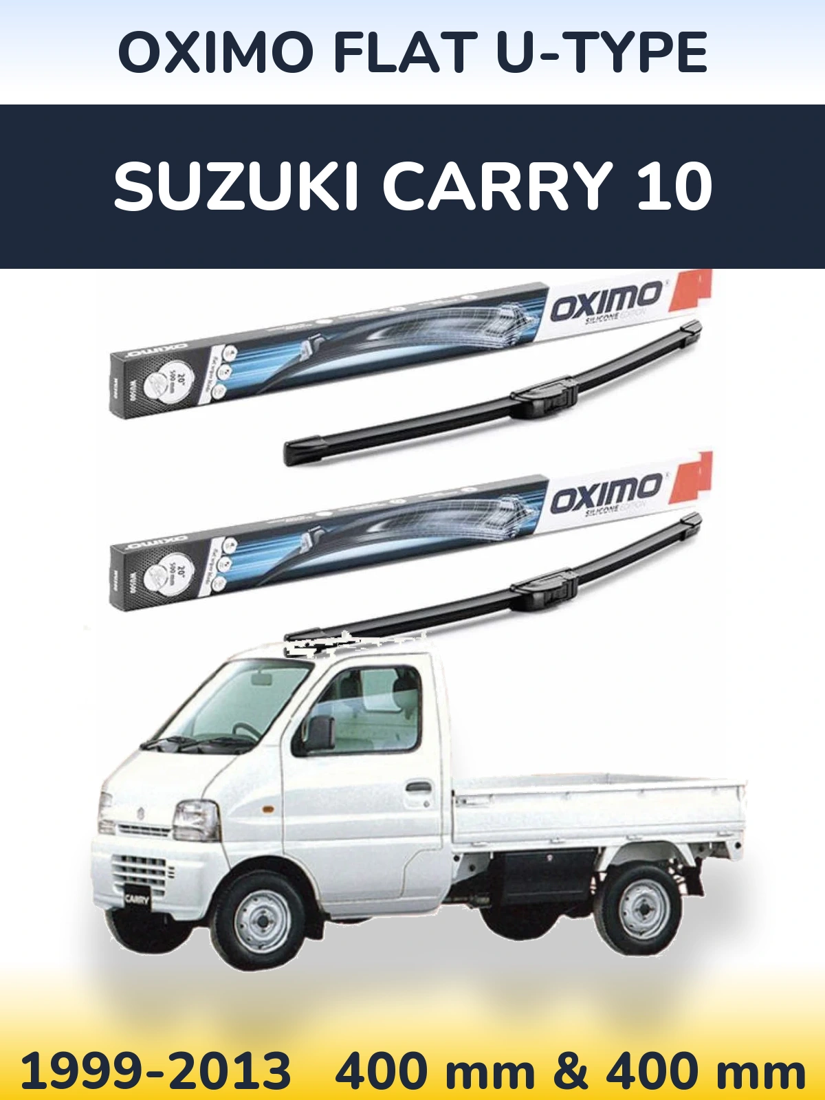 Front wiper blade set Oximo Flat U-type 400 & 400 mm for Suzuki Carry 10 1999-2013