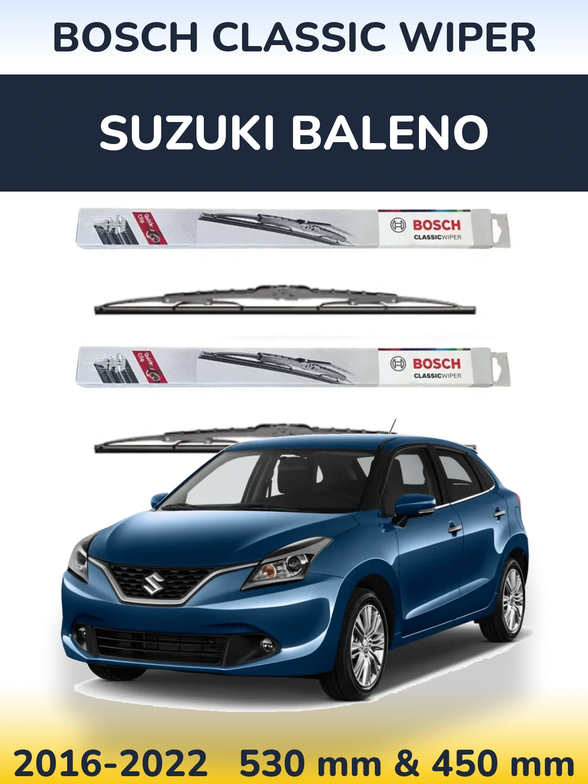 Front wiper blade set BOSCH Classic Wiper 530 & 450 mm for Suzuki Baleno 2016-2022