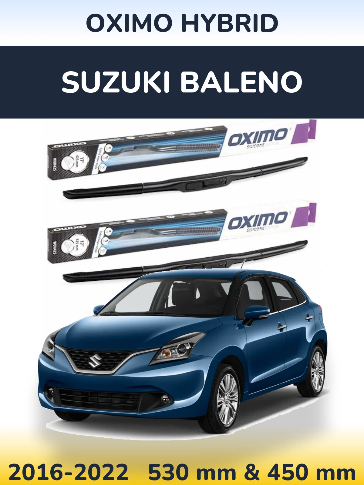Front wiper blade set Oximo Hybrid 530 & 450 mm for Suzuki Baleno 2016-2022