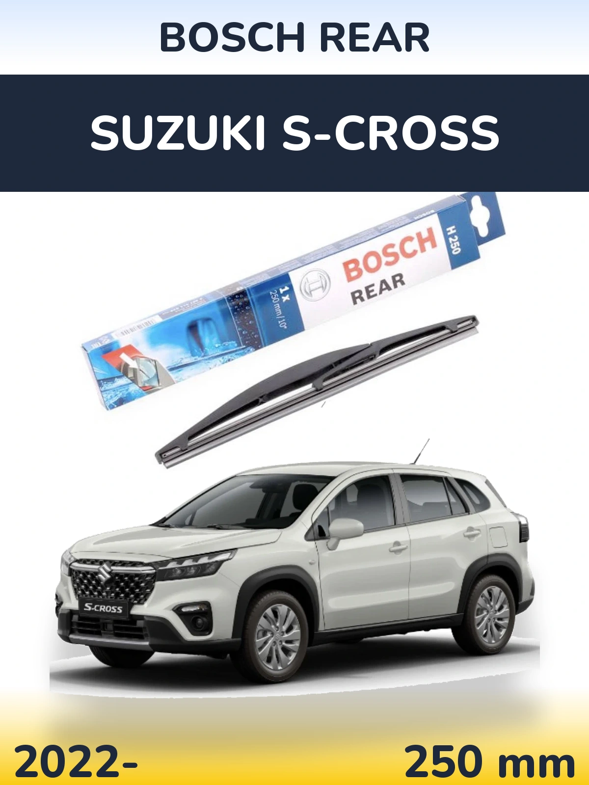 Rear wiper blade BOSCH Rear 250 mm for Suzuki S-Cross 2022-2026