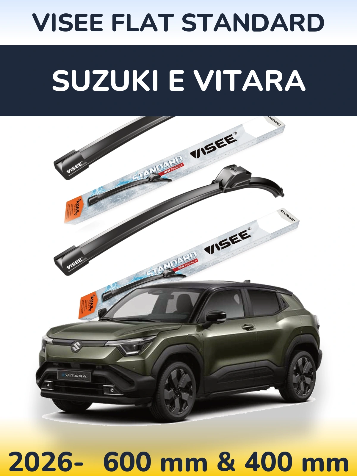 Front wiper blade set VISEE FLAT STANDARD 600 & 400 mm for Suzuki e Vitara 2026-2026