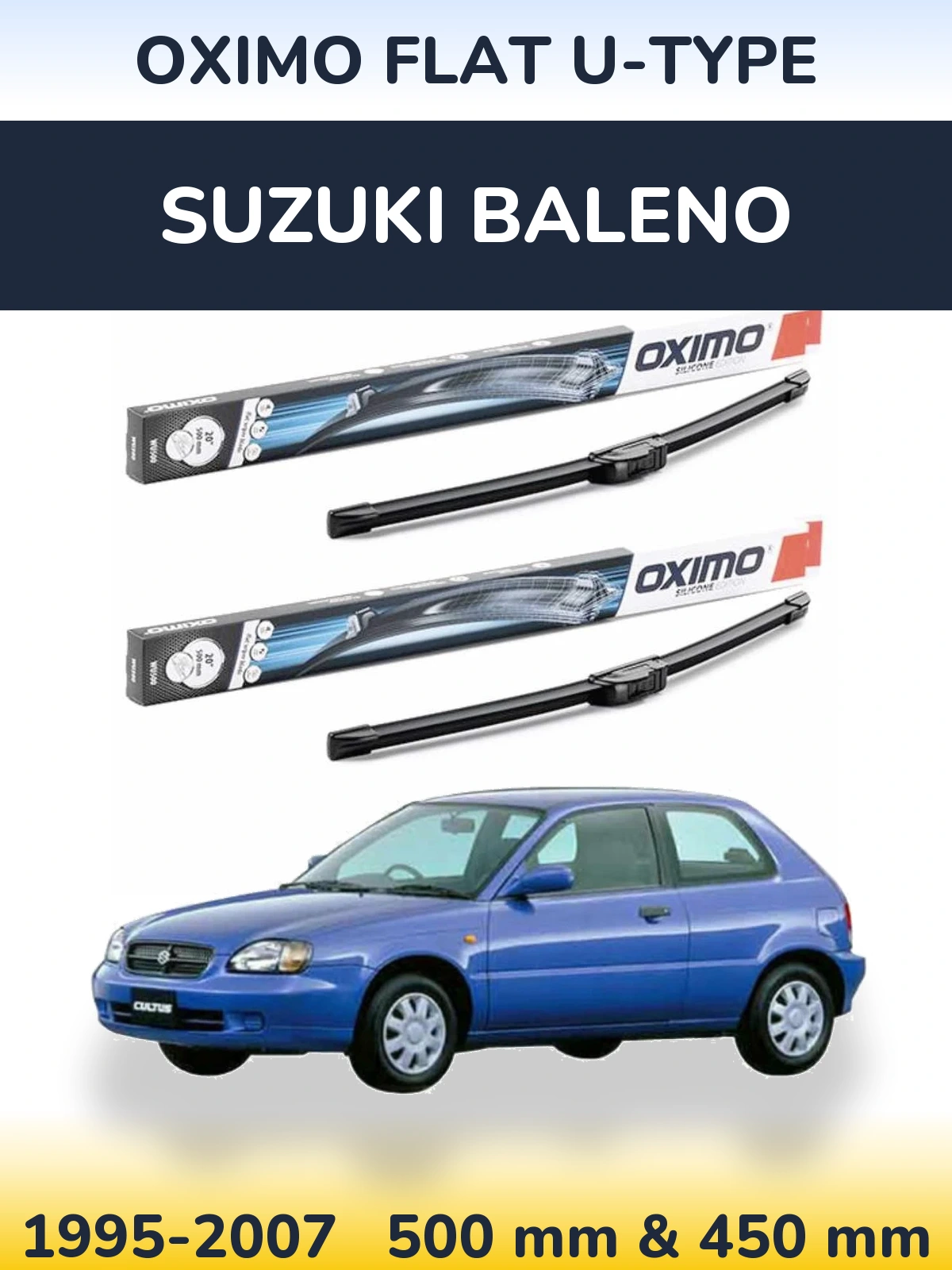Комплект передніх щіток Oximo Flat U-type 500 & 450 мм для Suzuki Baleno 1995-2007