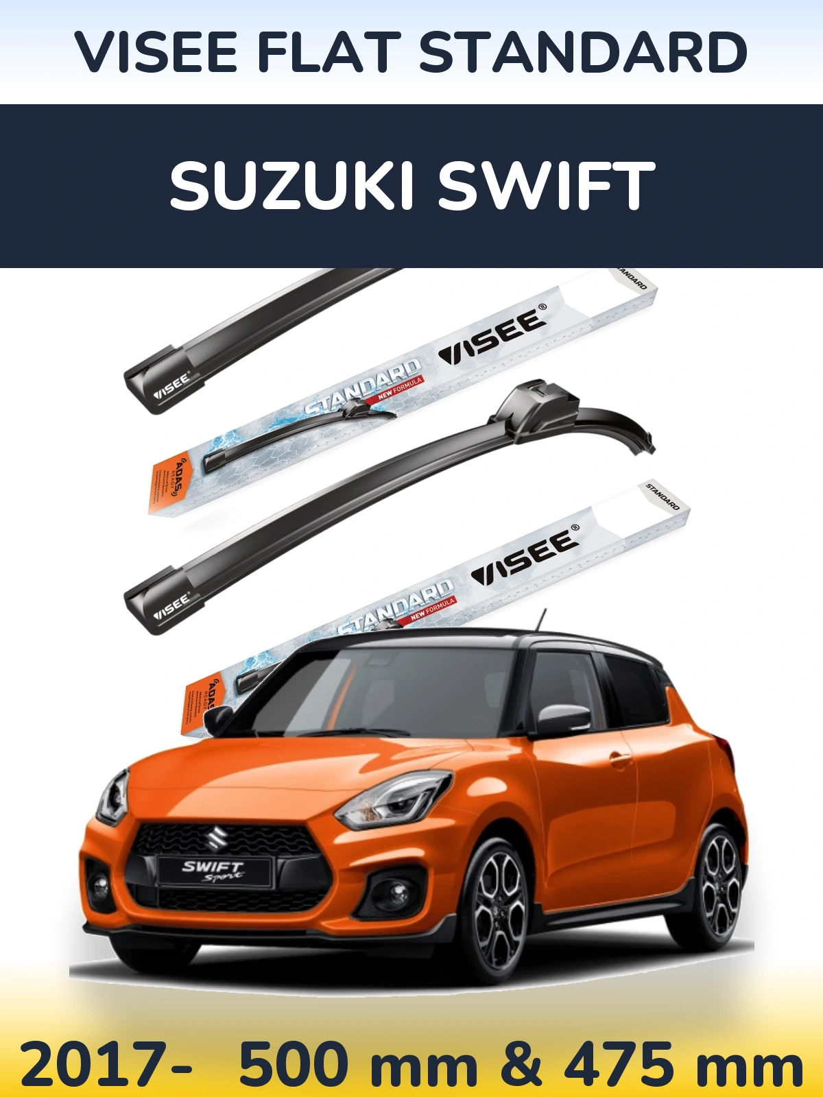 Front wiper blade set VISEE FLAT STANDARD 500 & 475 mm for Suzuki Swift 2017-2026