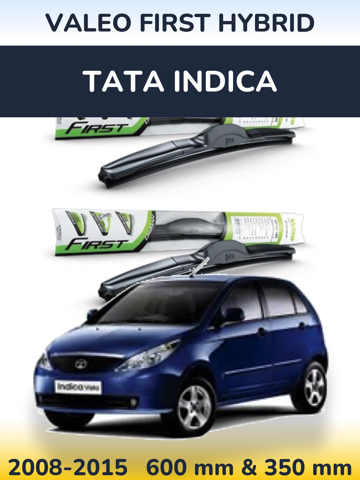 Front wiper blade set Valeo First Hybrid 600 & 350 mm for Tata Indica 2008-2015