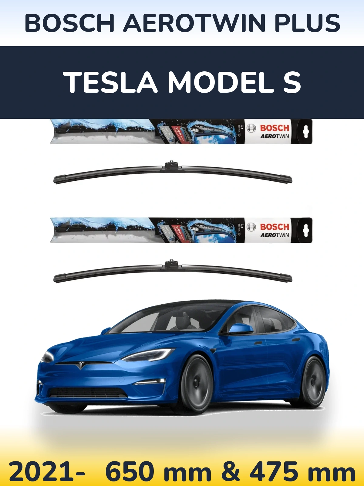 Front wiper blade set BOSCH AeroTwin Plus 650 & 475 mm for Tesla Modelis S 2021-2026