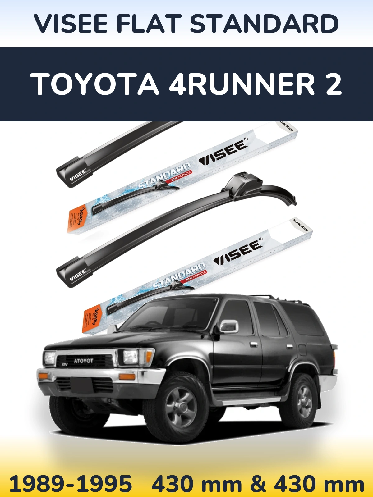 Front wiper blade set VISEE FLAT STANDARD 430 & 430 mm for Toyota 4Runner 2 1989-1995
