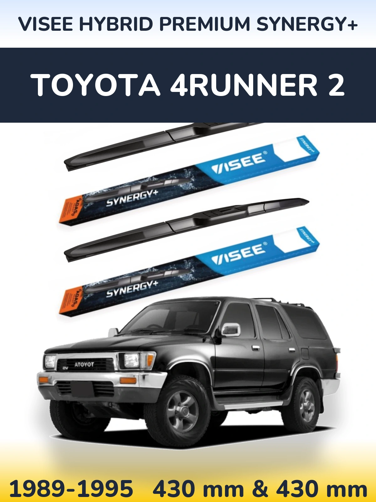 Front wiper blade set VISEE HYBRID PREMIUM SYNERGY+ 430 & 430 mm for Toyota 4Runner 2 1989-1995