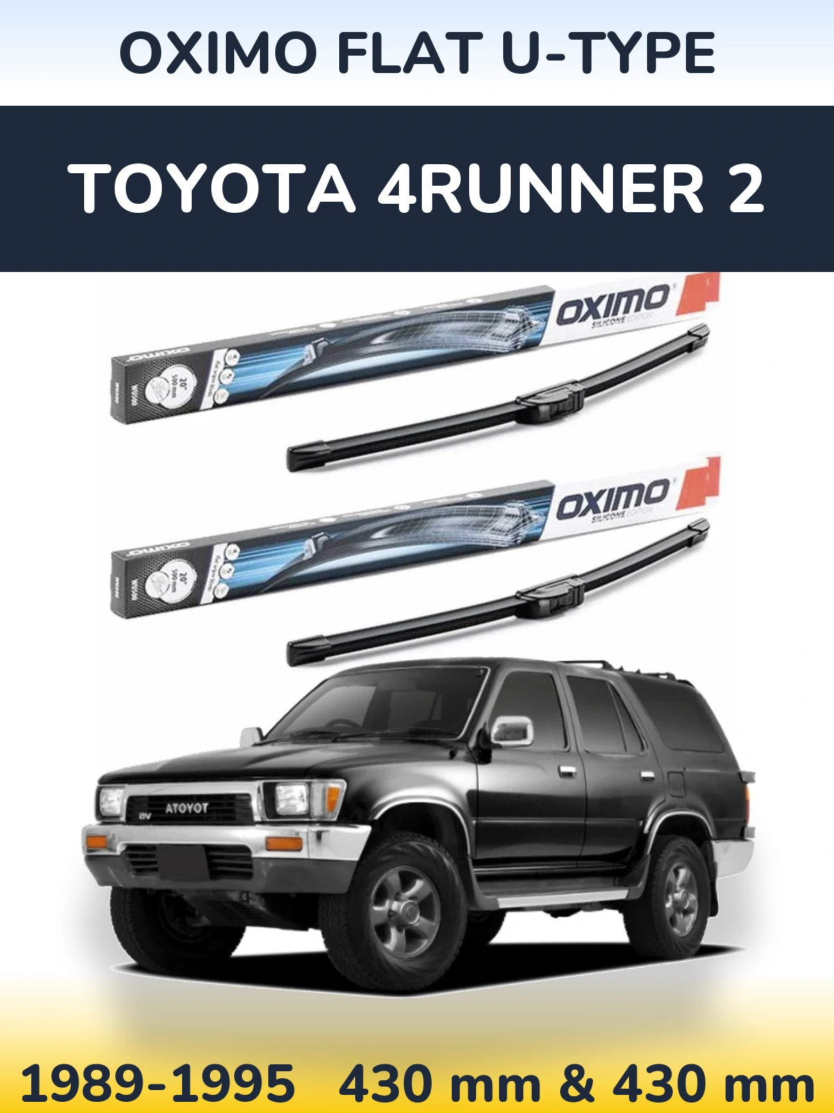 Front wiper blade set Oximo Flat U-type 430 & 430 mm for Toyota 4Runner 2 1989-1995