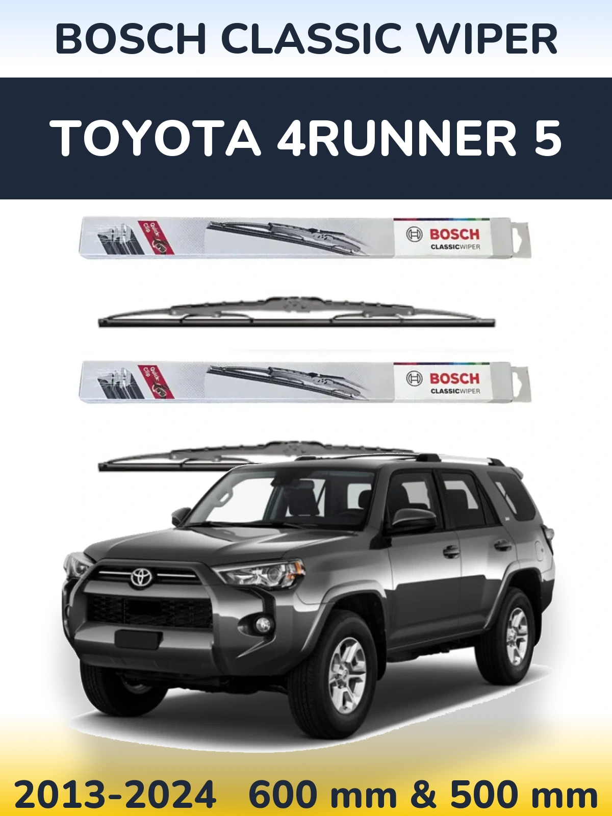Front wiper blade set BOSCH Classic Wiper 600 & 500 mm for Toyota 4Runner 5 2013-2024