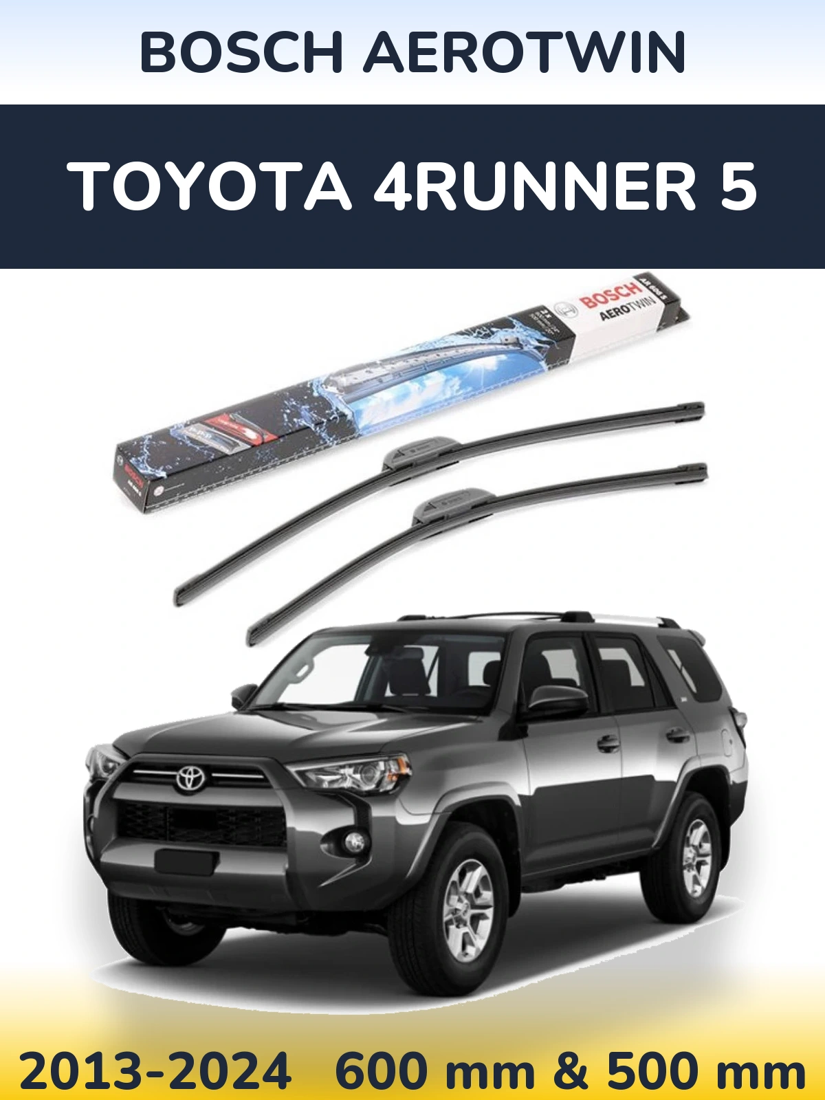 Front wiper blade set BOSCH AeroTwin 600 & 500 mm for Toyota 4Runner 5 2013-2024