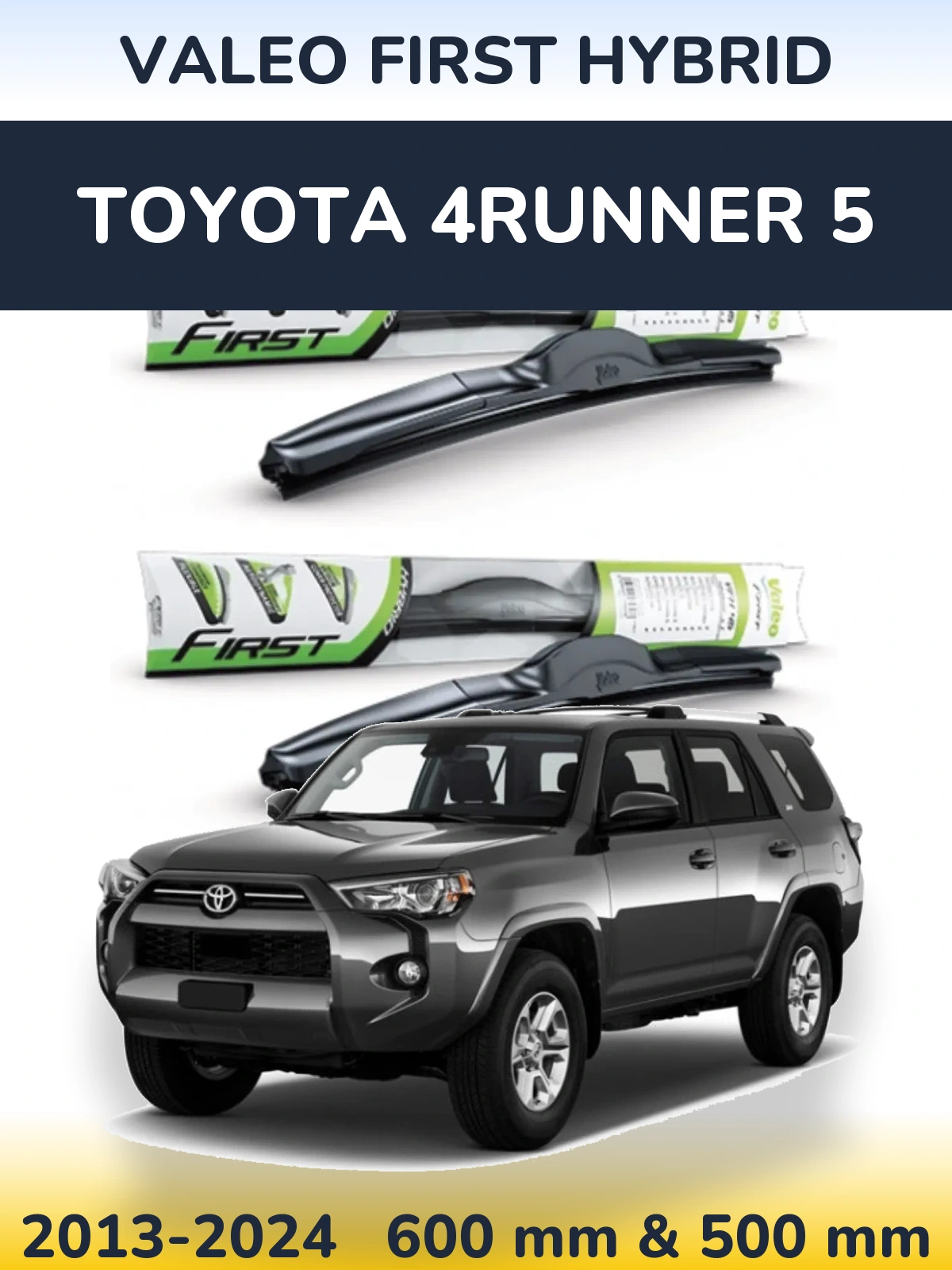 Комплект передних дворников Valeo First Hybrid 600 & 500 мм для Toyota 4Runner 5 2013-2024