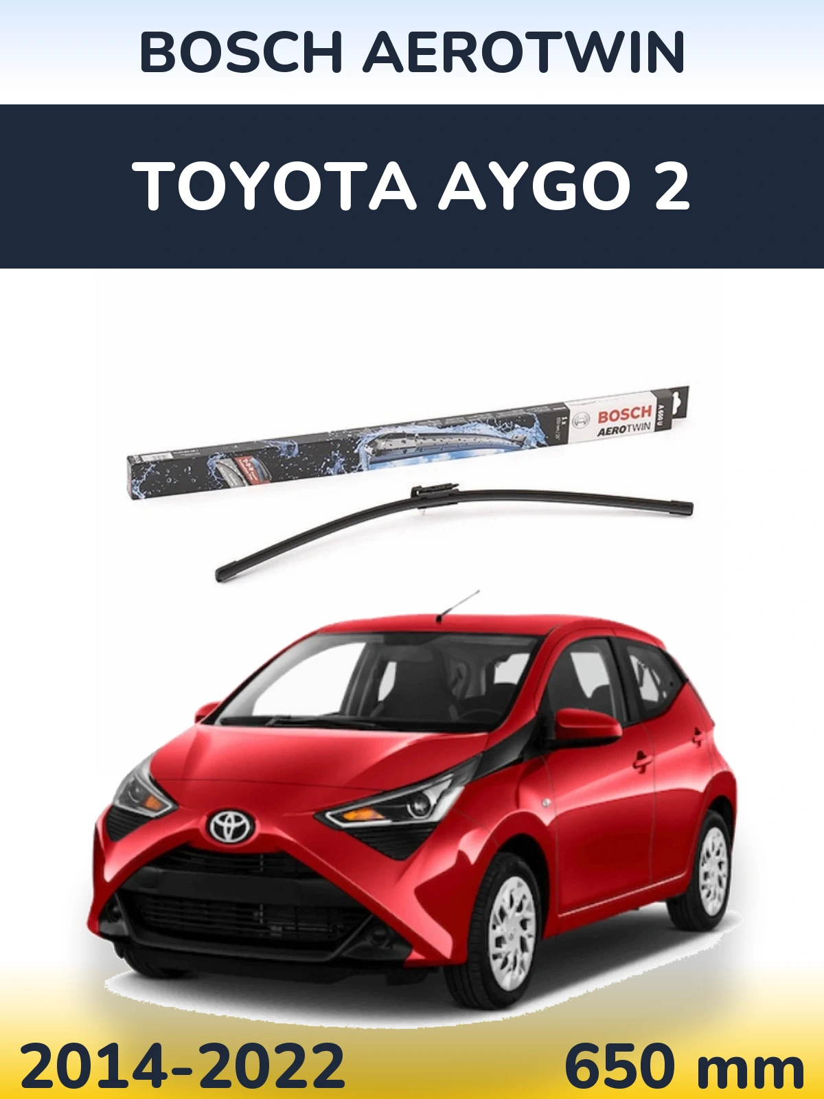 Front wiper blade BOSCH AeroTwin 650 mm for Toyota Aygo 2 2014-2022