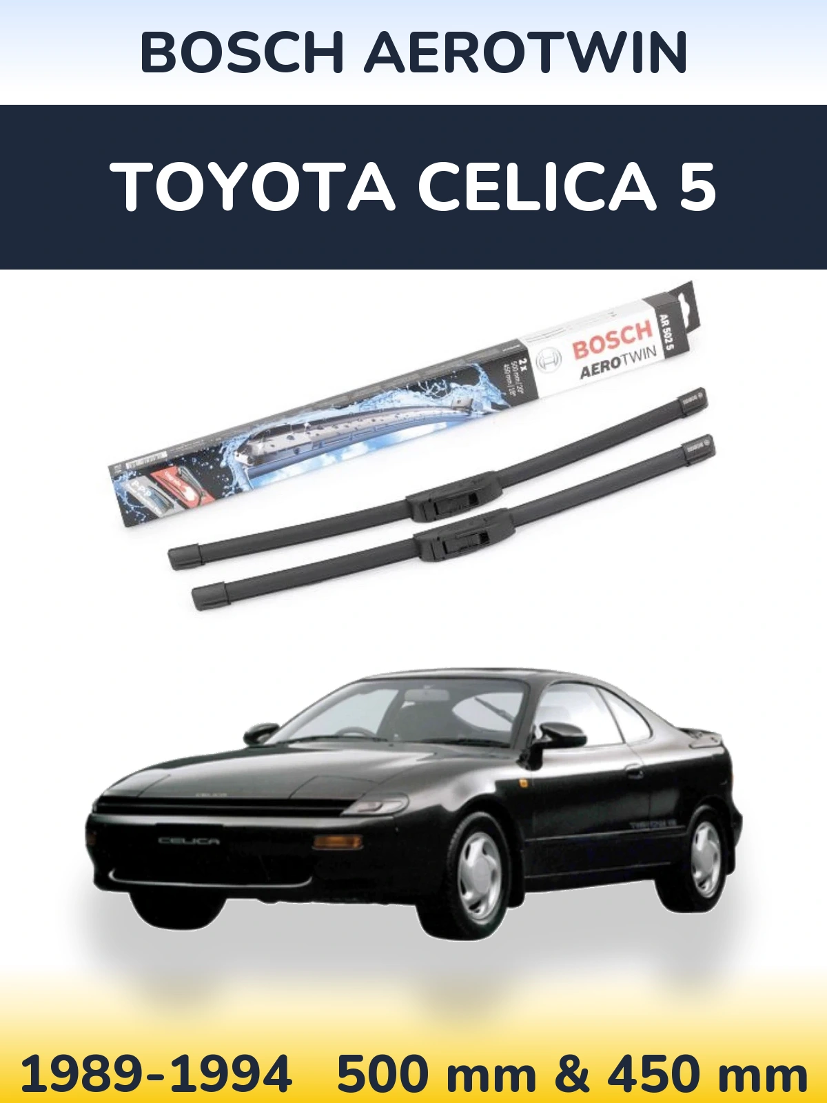 Front wiper blade set BOSCH AeroTwin 500 & 450 mm for Toyota Celica 5 1989-1994