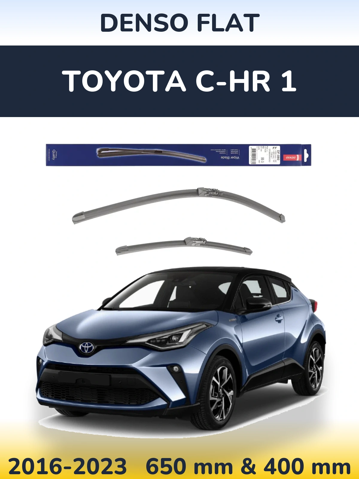 Front wiper blade set Denso Flat 650 & 400 mm for Toyota C-HR 1 2016-2023