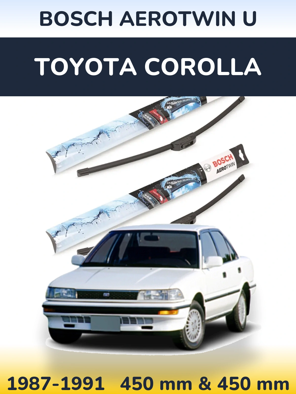 Front wiper blade set BOSCH AeroTwin U 450 & 450 mm for Toyota Corolla 1987-1991
