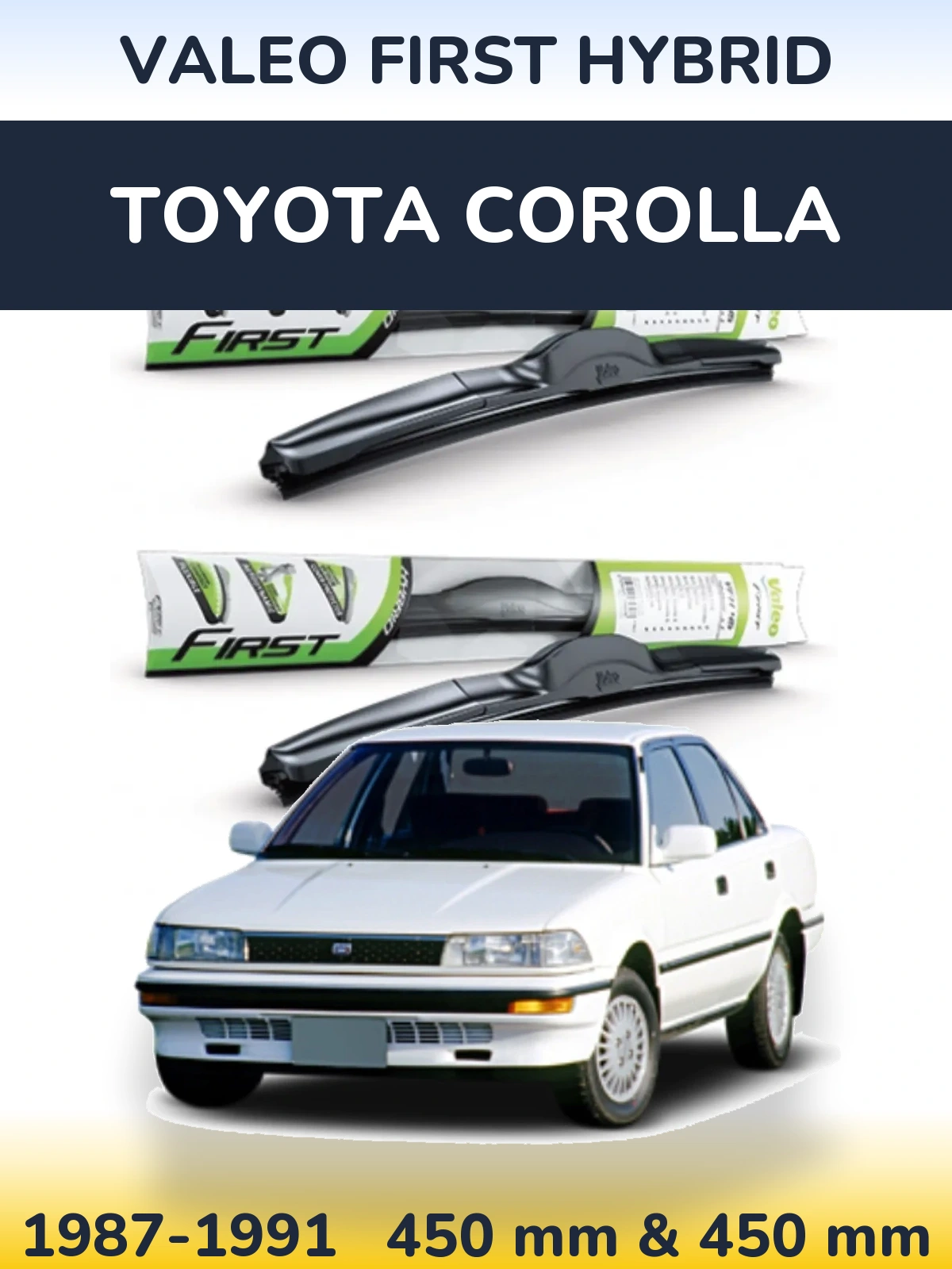 Комплект передніх щіток Valeo First Hybrid 450 & 450 мм для Toyota Corolla 1987-1991