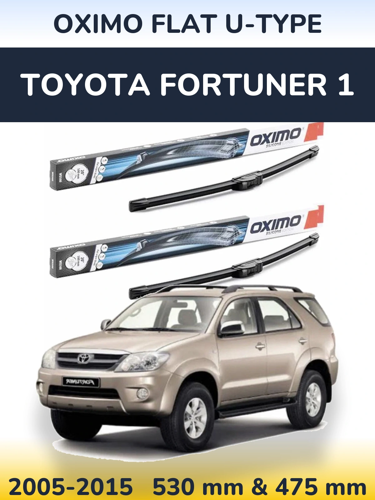 Front wiper blade set Oximo Flat U-type 530 & 475 mm for Toyota Fortuner 1 2005-2015