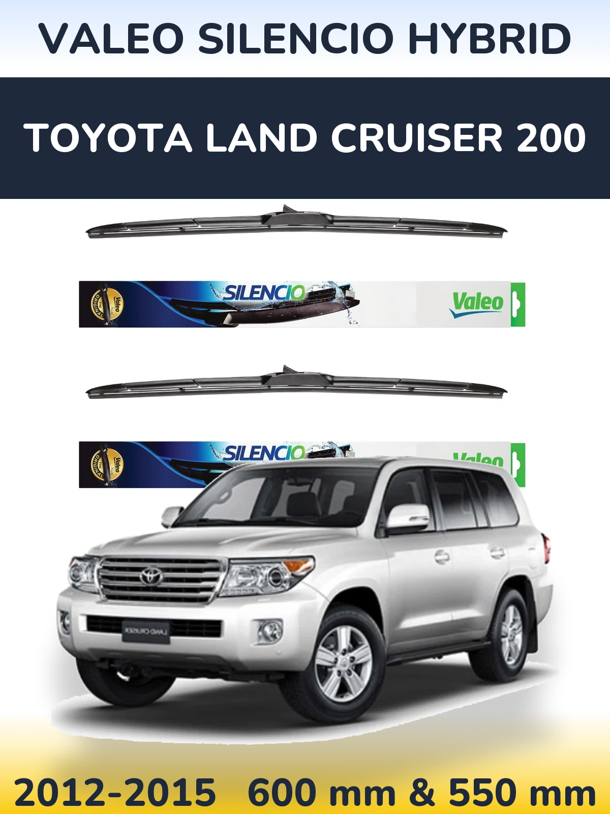 Комплект передніх щіток Valeo Silencio Hybrid 600 & 550 мм для Toyota Land Cruiser 200 2012-2015