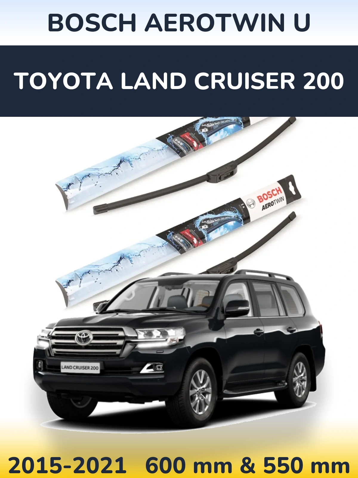 Комплект передніх щіток BOSCH AeroTwin U 600 & 550 мм для Toyota Land Cruiser 200 2015-2021