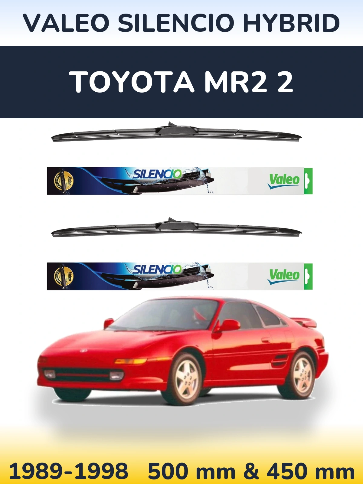 Комплект передніх щіток Valeo Silencio Hybrid 500 & 450 мм для Toyota MR2 2 1989-1998