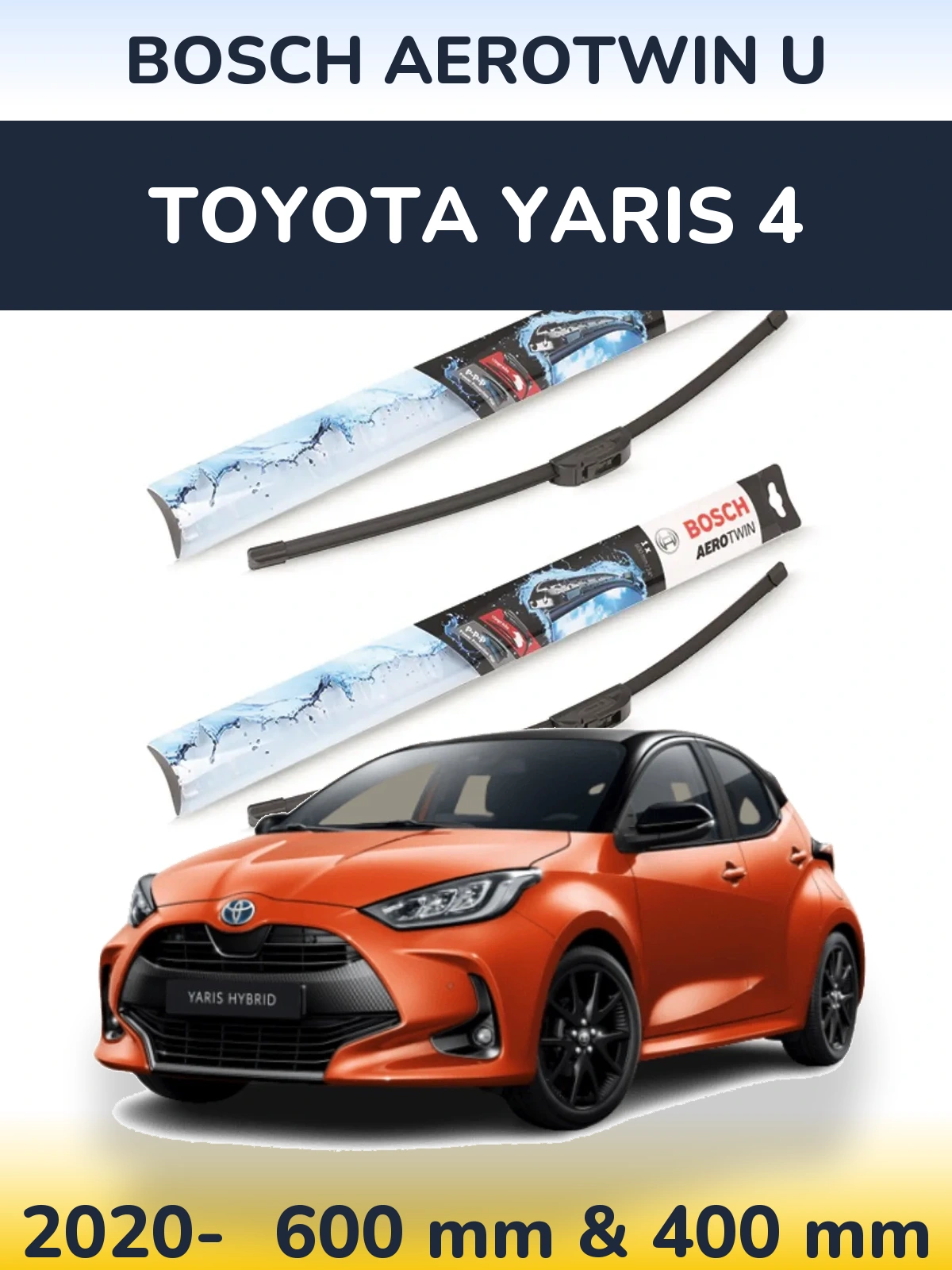 Front wiper blade set BOSCH AeroTwin U 600 & 400 mm for Toyota Yaris 4 2020-2026