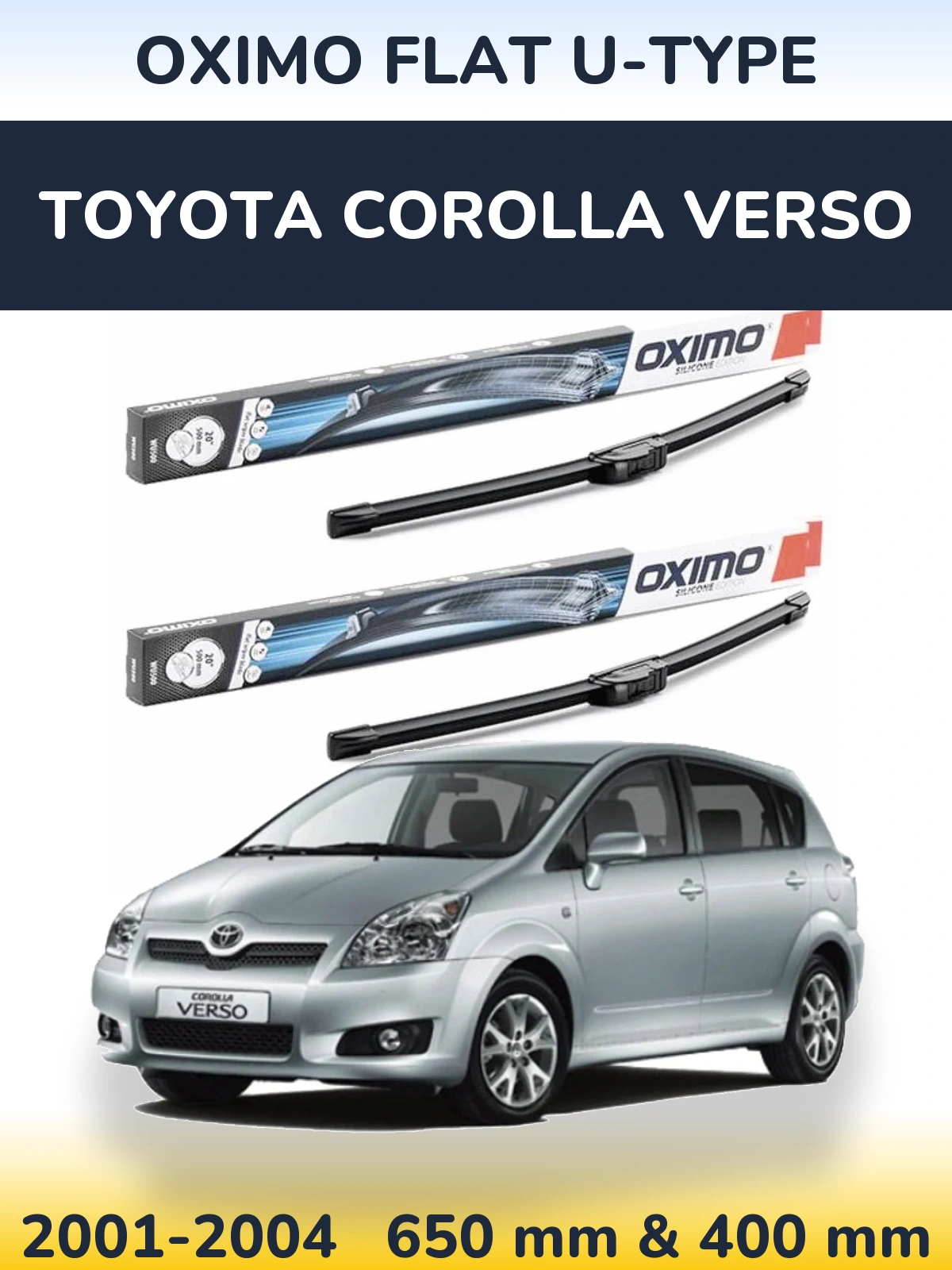 Front wiper blade set Oximo Flat U-type 650 & 400 mm for Toyota Corolla Verso 2001-2004