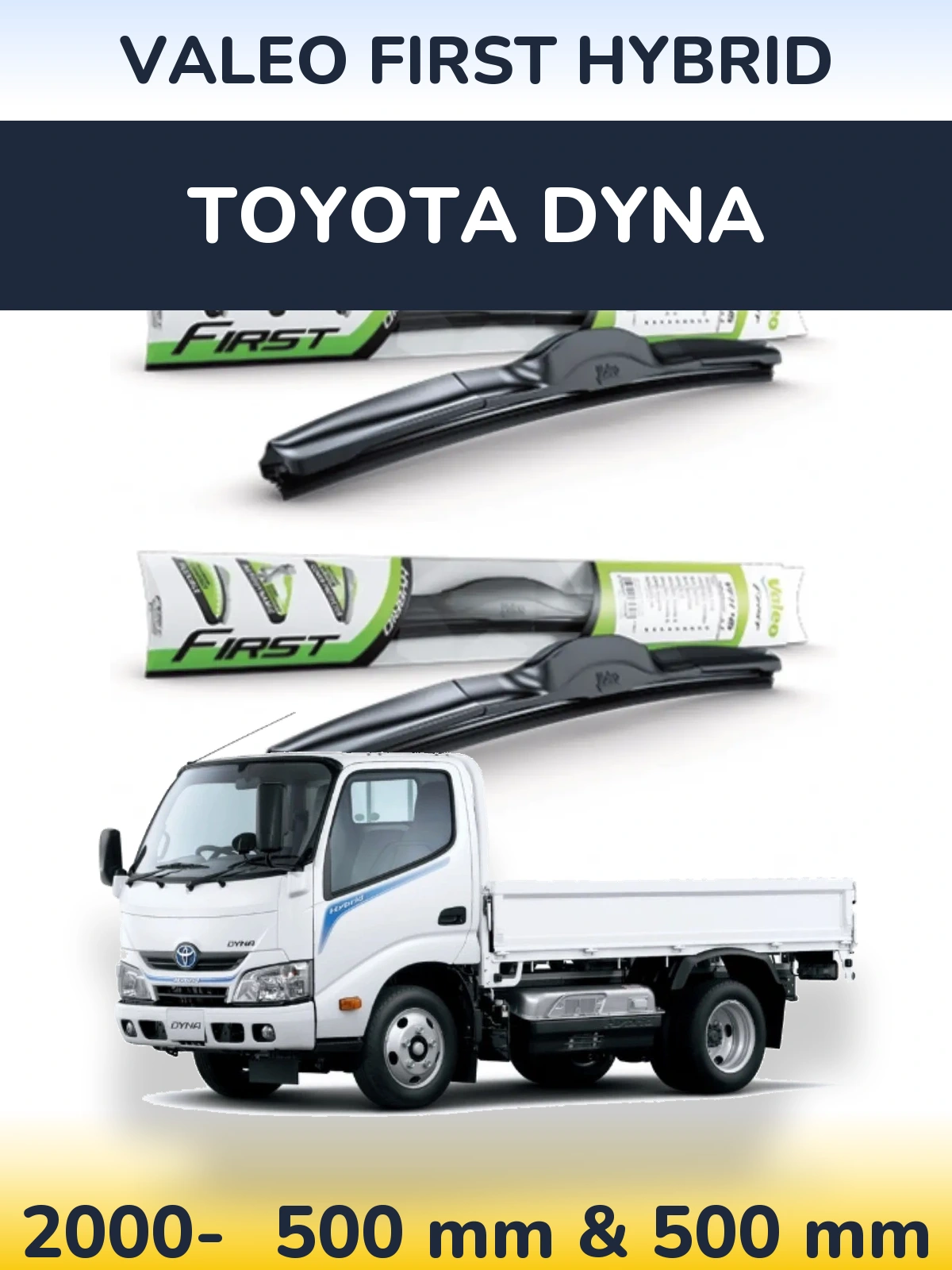 Комплект передних дворников Valeo First Hybrid 500 & 500 мм для Toyota Dyna 2000-2026