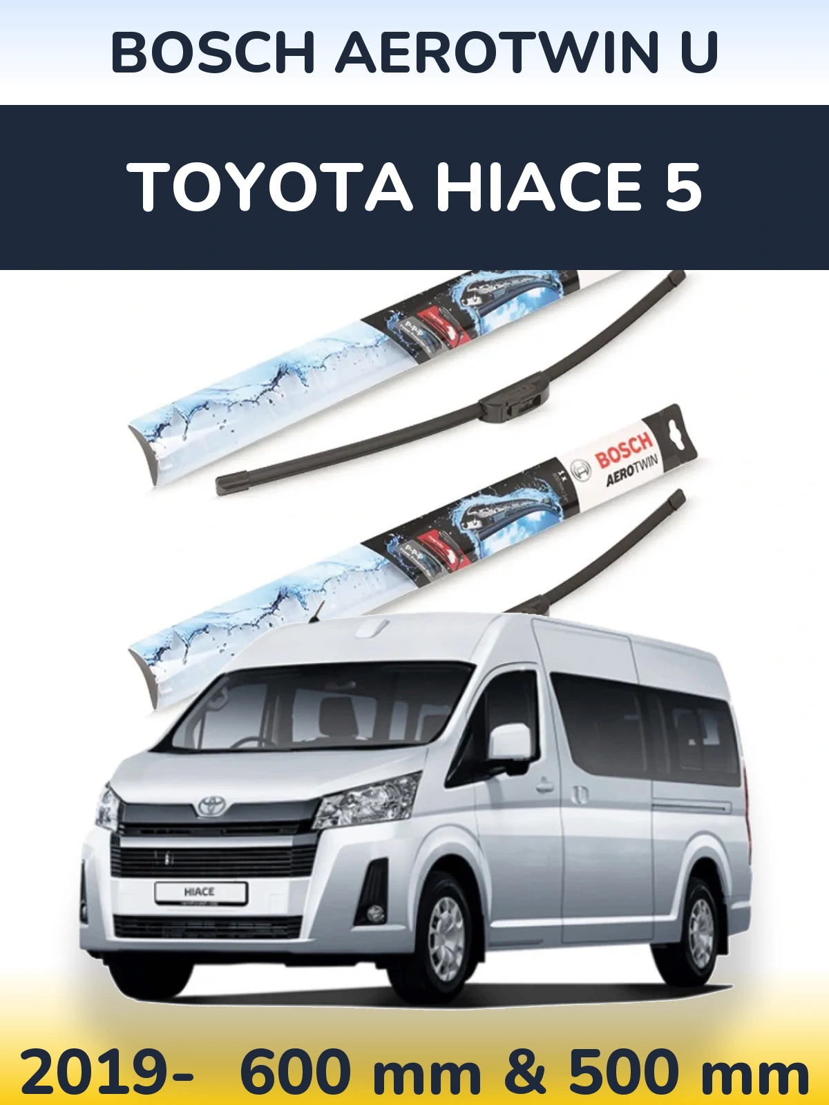 Комплект передніх щіток BOSCH AeroTwin U 600 & 500 мм для Toyota Hiace 5 2019-2026