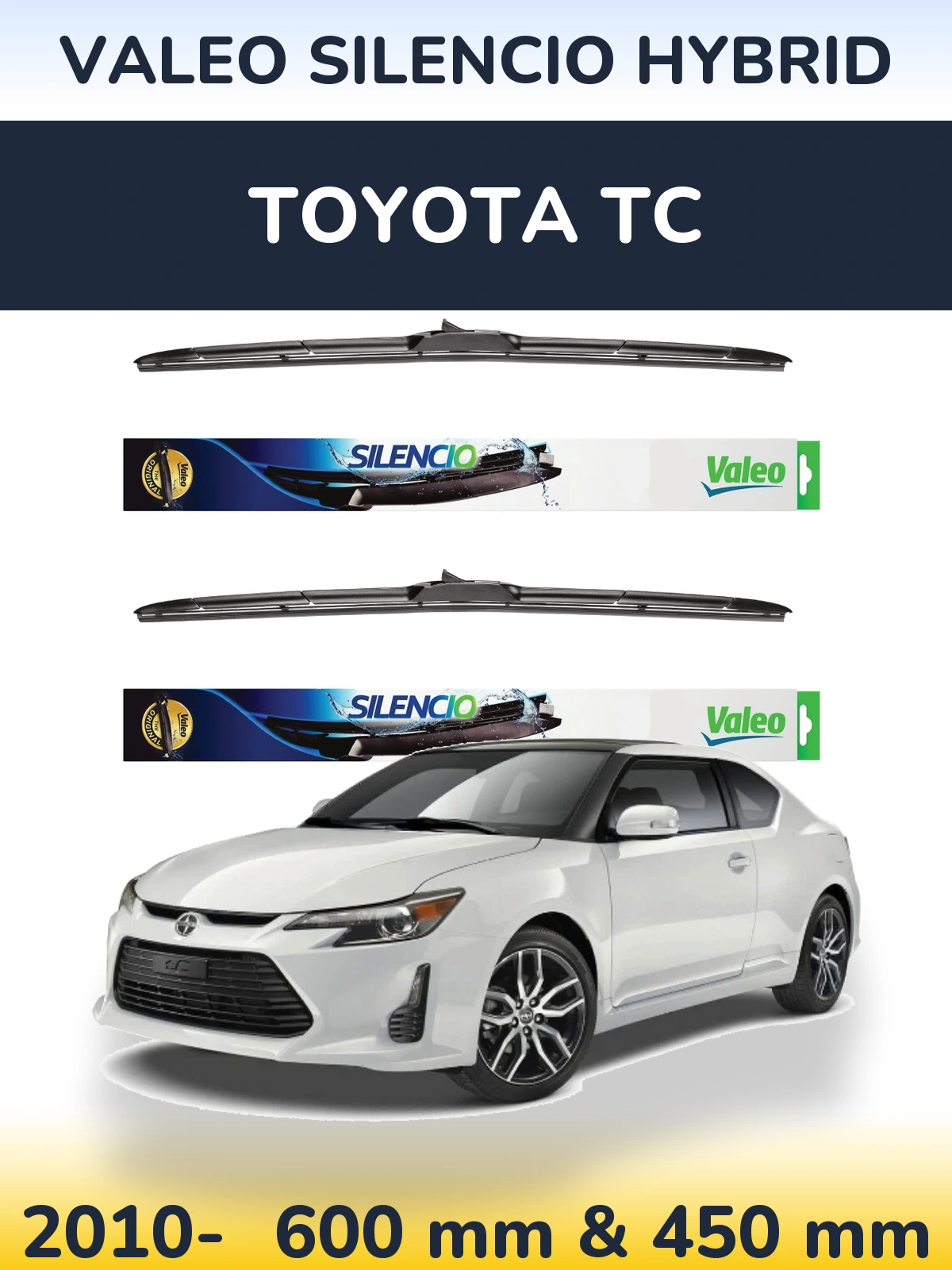 Front wiper blade set Valeo Silencio Hybrid 600 & 450 mm for Toyota tC 2010-2026