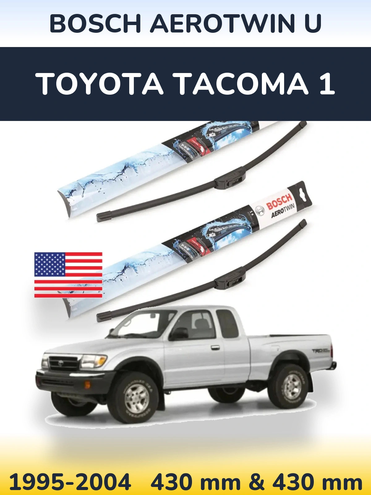 Front wiper blade set BOSCH AeroTwin U 430 & 430 mm for Toyota Tacoma 1 1995-2004