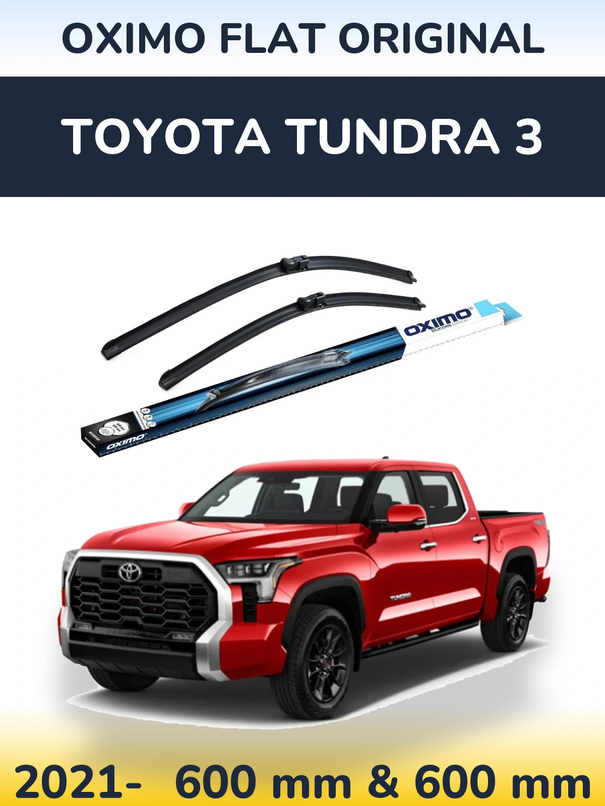 Комплект передніх щіток Oximo Flat Original 600 & 600 мм для Toyota Tundra 3 2021-2026