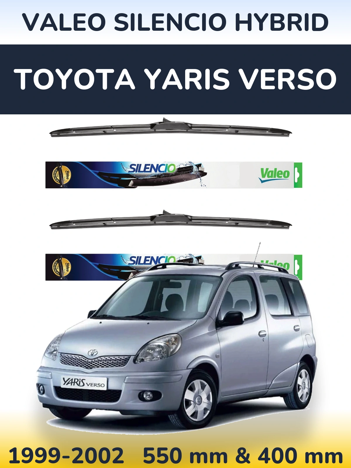 Комплект передніх щіток Valeo Silencio Hybrid 550 & 400 мм для Toyota Yaris Verso 1999-2002
