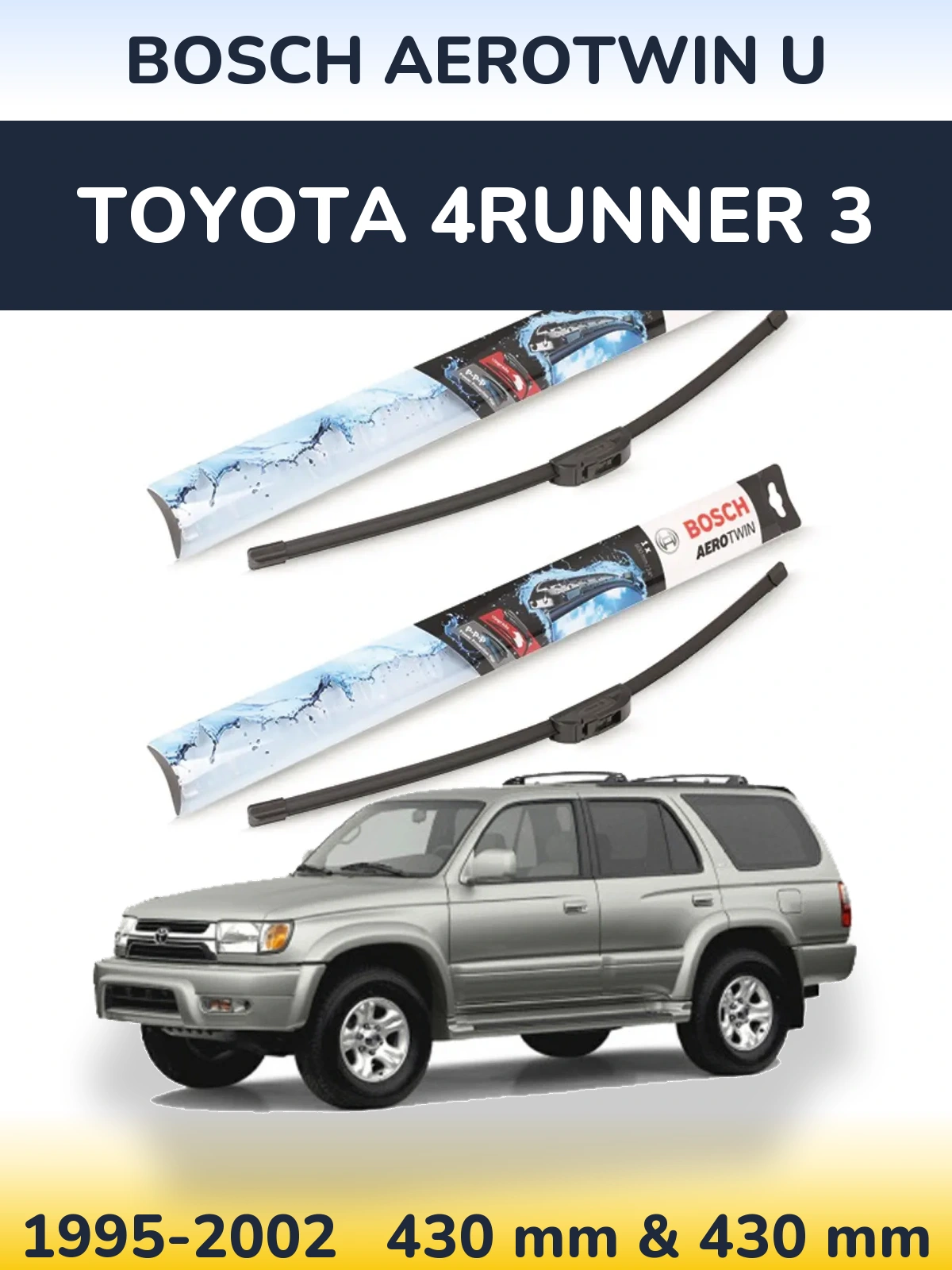 Front wiper blade set BOSCH AeroTwin U 430 & 430 mm for Toyota 4Runner 3 1995-2002