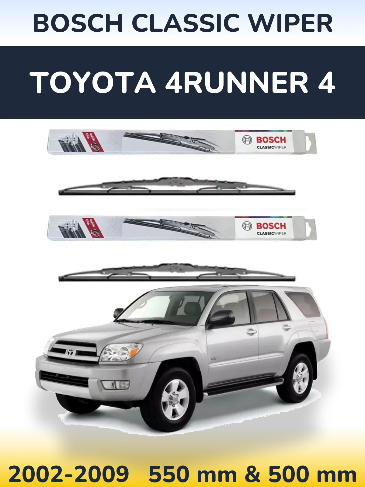Front wiper blade set BOSCH Classic Wiper 550 & 500 mm for Toyota 4Runner 4 2002-2009