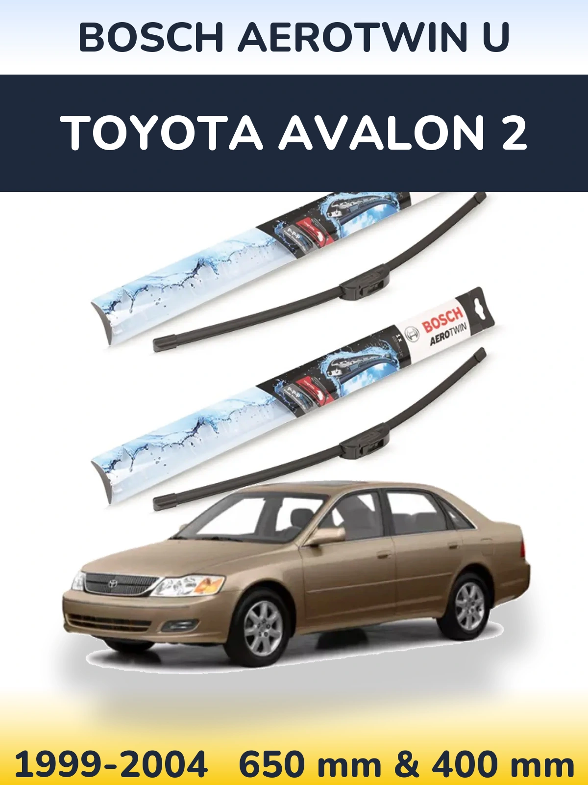 Front wiper blade set BOSCH AeroTwin U 650 & 400 mm for Toyota Avalon 2 1999-2004