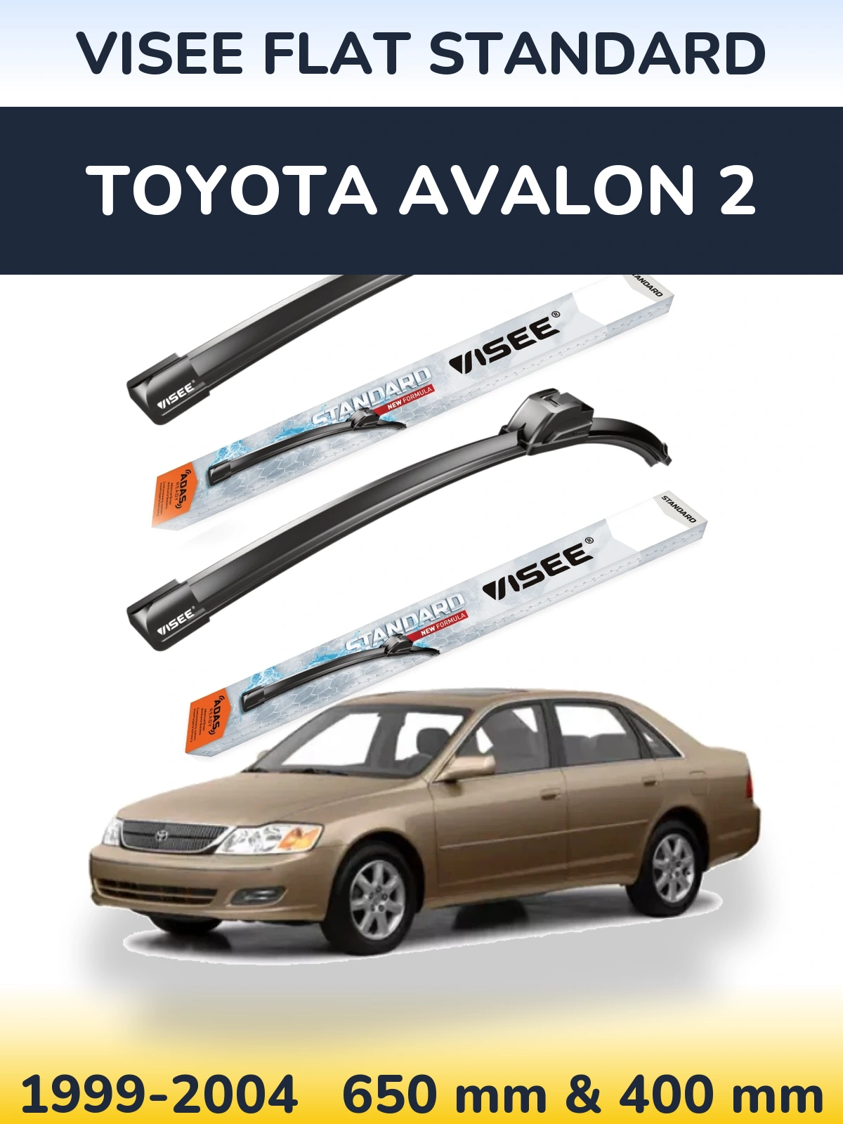 Front wiper blade set VISEE FLAT STANDARD 650 & 400 mm for Toyota Avalon 2 1999-2004