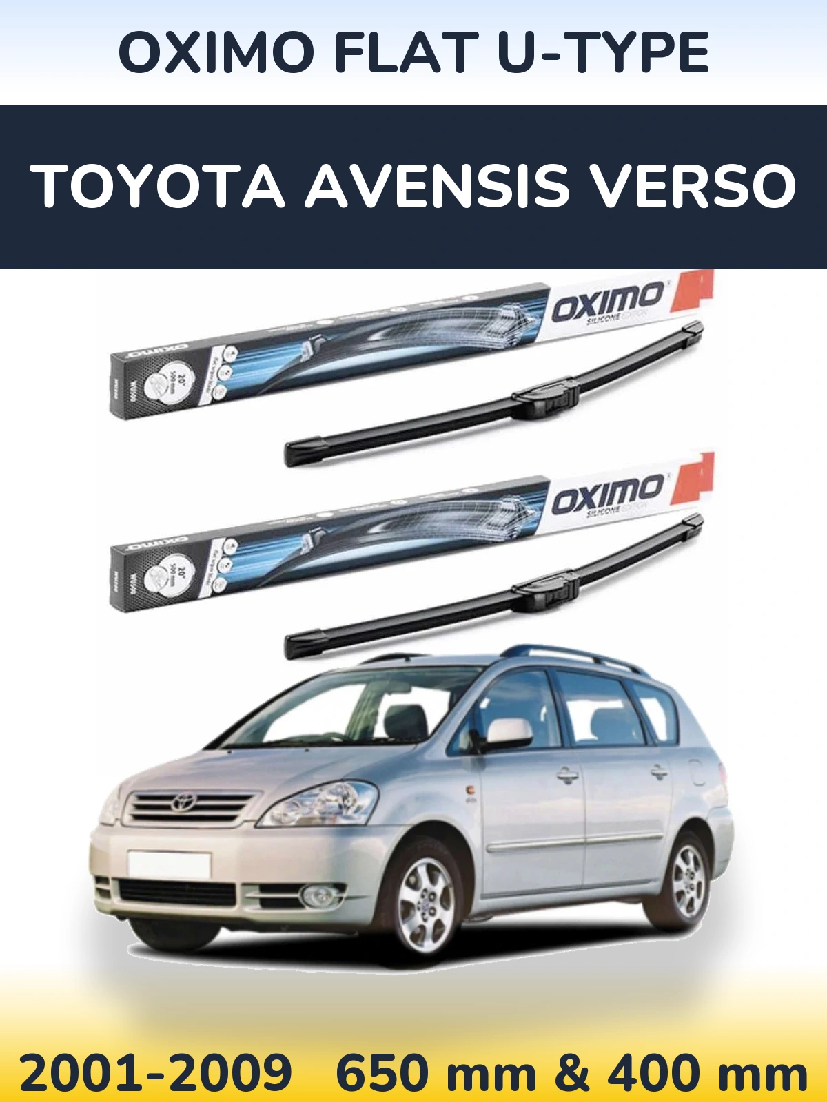 Front wiper blade set Oximo Flat U-type 650 & 400 mm for Toyota Avensis Verso 2001-2009