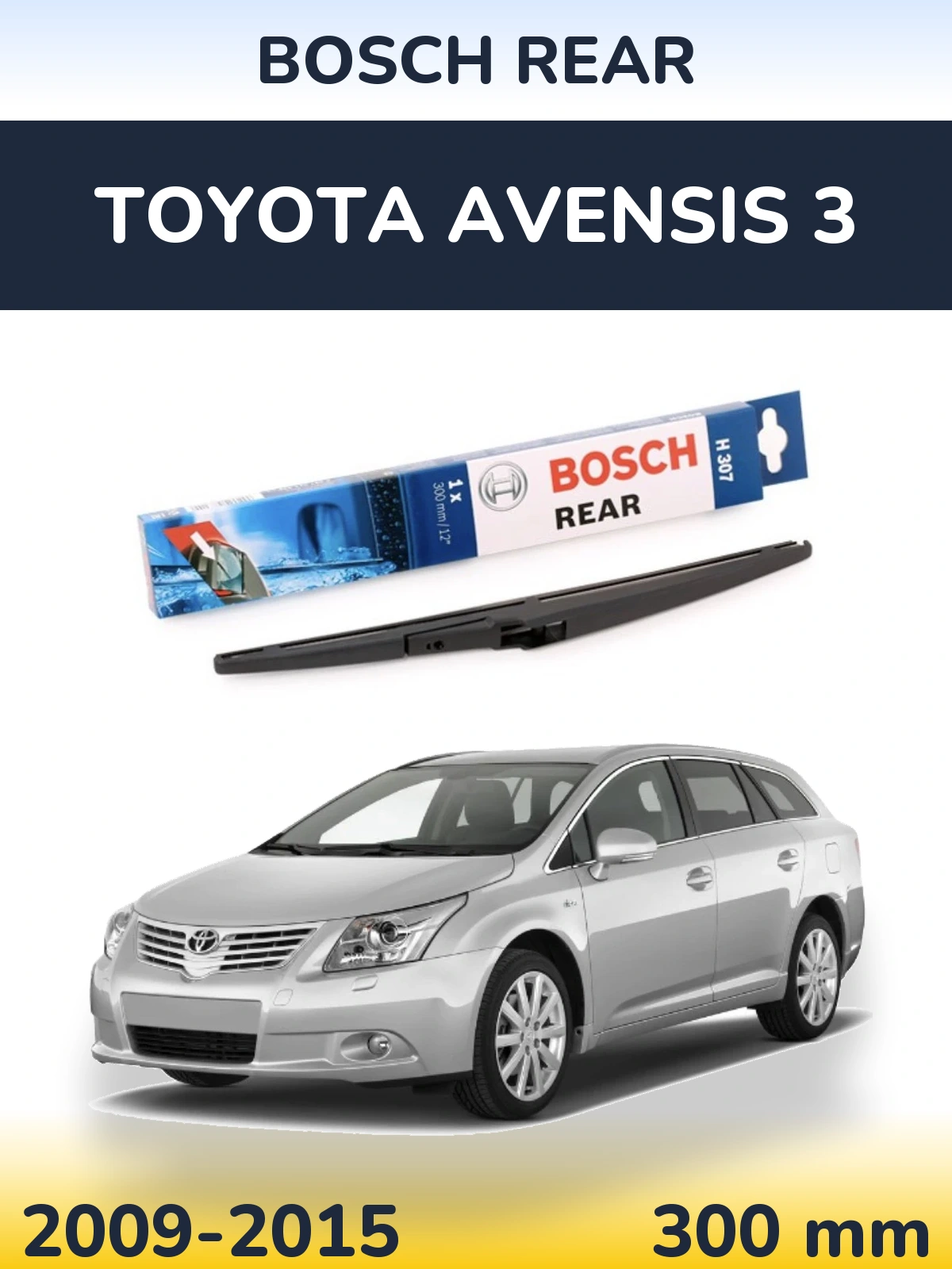 Задний дворник BOSCH Rear 300 мм для Toyota Avensis 3 2009-2015